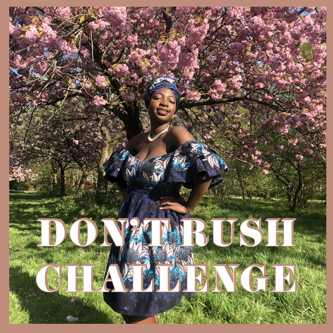 Cultureville x Don't Rush Challenge